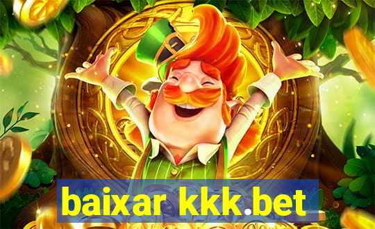 baixar kkk.bet